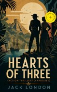 eBook: HEARTS OF THREE (Action Thriller) (Annotated)