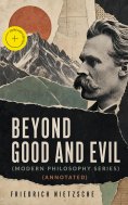 ebook: BEYOND GOOD AND EVIL (Modern Philosophy Series) (Annotated)