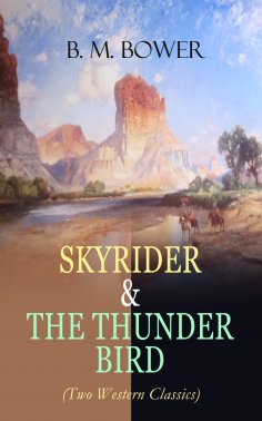 eBook: SKYRIDER & THE THUNDER BIRD (Two Western Classics)