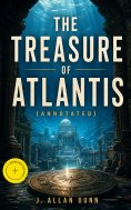 eBook: THE TREASURE OF ATLANTIS (Annotated)