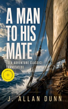 eBook: A MAN TO HIS MATE (Sea Adventure Classic) (Annotated)