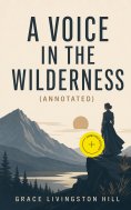 eBook: A Voice in the Wilderness (Annotated)