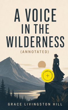 eBook: A Voice in the Wilderness (Annotated)