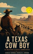 ebook: A Texas Cow Boy (A Western Classic) (Annotated)