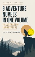 eBook: WESTERN CLASSICS SERIES – 9 Adventure Novels in One Volume (Illustrated) (Annotated)