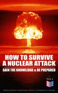eBook: How to Survive a Nuclear Attack – Gain The Knowledge & Be Prepared