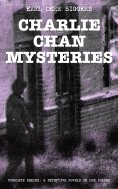 eBook: CHARLIE CHAN MYSTERIES – Complete Series: 6 Detective Novels in One Volume