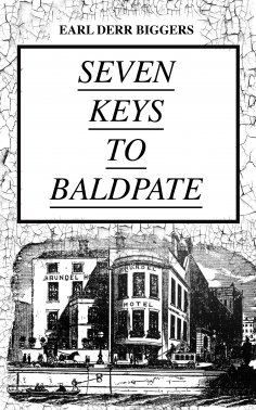 eBook: SEVEN KEYS TO BALDPATE (Mystery Classic)