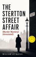 eBook: THE STERTTON STREET AFFAIR (Murder Mystery) (Annotated)