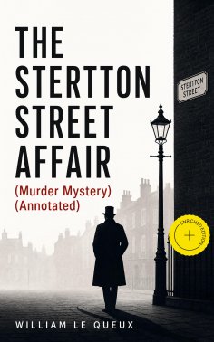 eBook: THE STERTTON STREET AFFAIR (Murder Mystery) (Annotated)