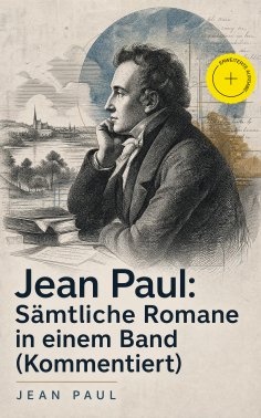eBook: Jean Paul: Sämtliche Romane in einem Band (Kommentiert)