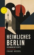 eBook: Heimliches Berlin (Kommentiert)