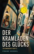 eBook: Der Kramladen des Glücks (Kommentiert)