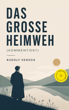 eBook: Das große Heimweh (Kommentiert)