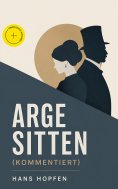eBook: Arge Sitten (Kommentiert)