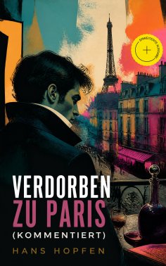 eBook: Verdorben zu Paris (Kommentiert)
