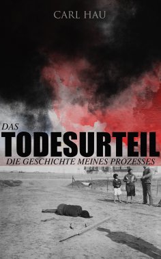 eBook: Das Todesurteil: Die Geschichte meines Prozesses