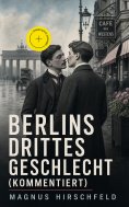 eBook: Berlins drittes Geschlecht (Kommentiert)