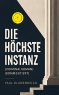 ebook: Die höchste Instanz (Kriminalroman) (Kommentiert)