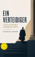 eBook: Ein Verteidiger (Justiztkrimi) (Kommentiert)