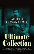 eBook: ARTHUR CONAN DOYLE Ultimate Collection: 23 Novels & 200+ Short Stories (Annotated)