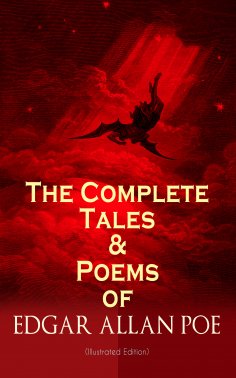 eBook: The Complete Tales & Poems of Edgar Allan Poe (Illustrated Edition)