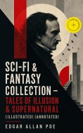 ebook: SCI-FI & FANTASY COLLECTION – Tales of Illusion & Supernatural (Illustrated) (Annotated)