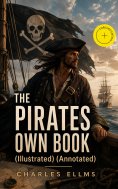 ebook: THE PIRATES OWN BOOK (Illustrated) (Annotated)