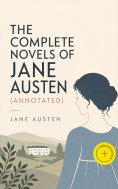 ebook: The Complete Novels of Jane Austen (Annotated)