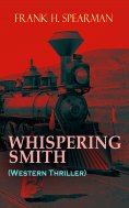 eBook: WHISPERING SMITH (Western Thriller)