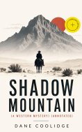 eBook: SHADOW MOUNTAIN (A Western Mystery) (Annotated)