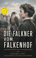 eBook: Die Falkner vom Falkenhof (Historischer Roman) (Kommentiert)