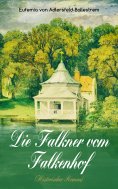 eBook: Die Falkner vom Falkenhof (Historischer Roman)
