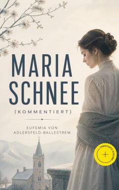 eBook: Maria Schnee (Kommentiert)