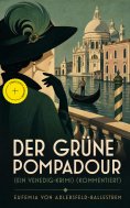 eBook: Der grüne Pompadour (Ein Venedig-Krimi) (Kommentiert)
