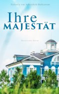 eBook: Ihre Majestät (Historischer Krimi)