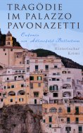ebook: Tragödie im Palazzo Pavonazetti (Historischer Krimi)