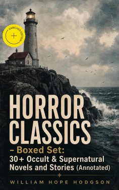 ebook: HORROR CLASSICS - Boxed Set: 30+ Occult & Supernatural Novels and Stories (Annotated)