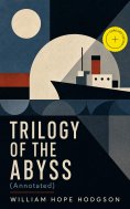 eBook: TRILOGY OF THE ABYSS (Annotated)
