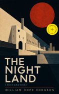 ebook: THE NIGHT LAND (Annotated)