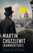 ebook: Martin Chuzzlewit (Kommentiert)