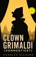 eBook: Clown Grimaldi (Kommentiert)