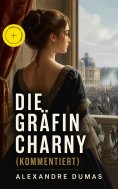 ebook: Die Gräfin Charny (Kommentiert)