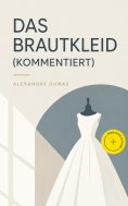 ebook: Das Brautkleid (Kommentiert)