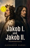 eBook: Jakob I. und Jakob II. (Kommentiert)