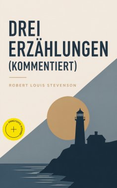 ebook: Drei Erzählungen (Kommentiert)
