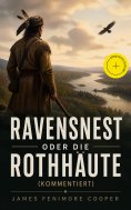 eBook: Ravensnest oder die Rothhäute (Kommentiert)