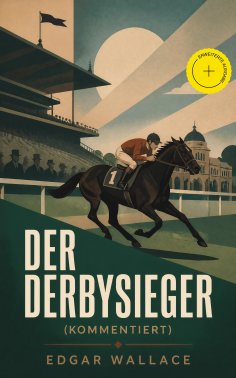 eBook: Der Derbysieger (Kommentiert)