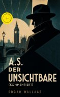 ebook: A.S. der Unsichtbare (Kommentiert)