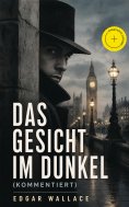 eBook: Das Gesicht im Dunkel (Kommentiert)